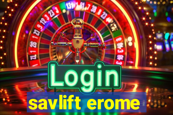 savlift erome